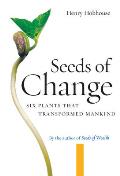 Seeds of Change Six Plants That Transformed Mankind