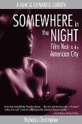 Somewhere in the Night Film Noir & the American City