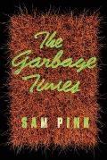 The Garbage Times/White Ibis: Two Novellas