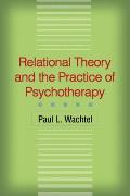 Relational Theory & the Practice of Psychotherapy