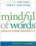 Mindful Of Words Spelling & Vocabulary Explorations 4 8