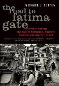 Road to Fatima Gate The Beirut Spring the Rise of Hezbollah & the Iranian War Against Israel - Signed Edition