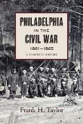Philadelphia in the Civil War, 1861-1865