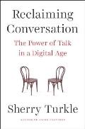 Reclaiming Conversation The Power of Talk in a Digital Age