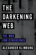 Darkening Web The War for Cyberspace