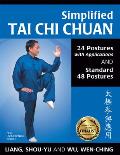 Simplified Tai Chi Chuan: 24 Postures with Applications & Standard 48 Postures