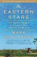 The Eastern Stars: How Baseball Changed the Dominican Town of San Pedro de Macoris
