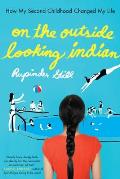 On the Outside Looking Indian: How My Second Childhood Changed My Life