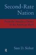 Second Rate Nation: From the American Dream to the American Myth