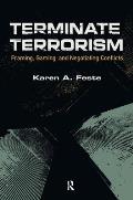 Terminate Terrorism: Framing, Gaming, and Negotiating Conflicts
