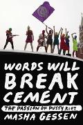 Words Will Break Cement - Signed Edition