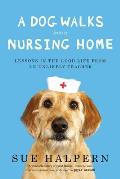 Dog Walks Into a Nursing Home
