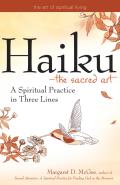 Haiku The Sacred Art A Spiritual Practice in Three Lines