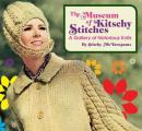 Museum of Kitschy Stitches A Gallery of Notorious Knits