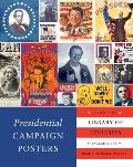 Presidential Campaign Posters from the Library of Congress Includes 100 Ready to Frame Posters
