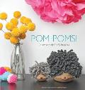 Pom Poms 25 Awesomely Fluffy Projects