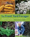 Front Yard Forager Identifying Collecting & Cooking the 30 Most Common Urban Weeds