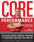 Core Performance The Revolutionary Workout Program to Transform Your Body & Your Life