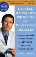 Dr. Neal Barnard's Book for Reversing Diabetes: The Scientifically Proven System for Reversing Diabetes Without Drugs