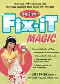 Joey Greens Fix It Magic More Than 1971 Quick & Easy Household Solutions Using Brand Name Products
