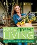 Easy Green Living The Ultimate Guide to Simple Eco Friendly Choices for You & Your Home
