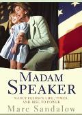 Madam Speaker Nancy Pelosis Life Times & Rise to Power