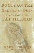 Boots on the Ground by Dusk - Signed Edition