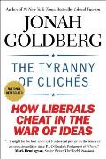 The Tyranny of Clich?s: How Liberals Cheat in the War of Ideas