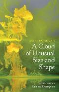 Cloud of Unusual Size & Shape Meditations on Ruin & Redemption