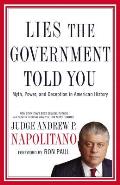 Lies the Government Told You Myth Power & Deception in American History