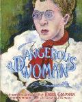 A Dangerous Woman: The Graphic Biography of Emma Goldman