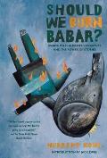 Should We Burn Babar?: Essays on Children's Literature and the Power of Stories