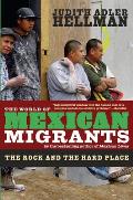 The World of Mexican Migrants: The Rock and the Hard Place
