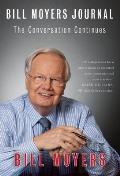 Bill Moyers Journal the Conversation Continues - Signed Edition