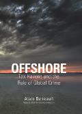 Offshore: Tax Havens and the Rule of Global Crime