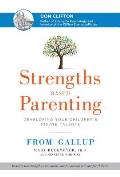 Strengths Based Parenting: Developing Your Children's Innate Talents