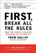 First Break All the Rules What the Worlds Greatest Managers Do Differently