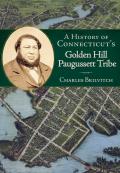 American Heritage||||A History of Connecticut's Golden Hill Paugussett Tribe
