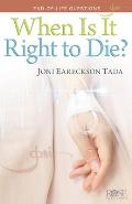 When Is It Right to Die?: End-Of-Life Questions