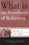 What Is the Priesthood of Believers?