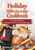 Holiday Gifts-in-a-Jar Cookbook: A Collection of Holiday Gift-in-a-Jar Recipes
