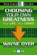 Choosing Your Own Greatness Your Life Your Choice