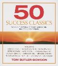 50 Success Classics Winning Wisdom for Life & Work from 50 Landmark Books
