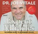 Expect Miracles The Missing Secret to Astounding Success