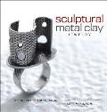 Sculptural Metal Clay Jewelry Techniques & Explorations