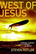 West of Jesus Surfing Science & the Origins of Belief
