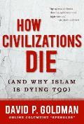 How Civilizations Die & Why Islam Is Dying Too