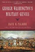 George Washingtons Military Genius