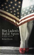 Bin Ladens Bald Spot & Other Stories