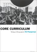 Tod Papageorge: Core Curriculum: Writings on Photography